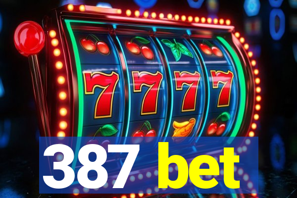 387 bet